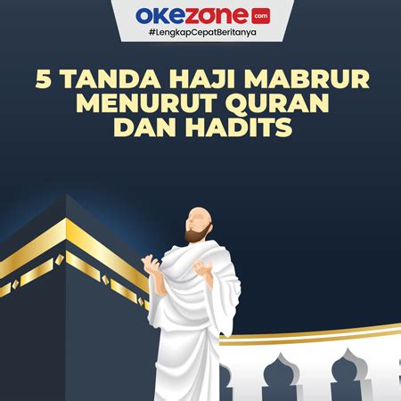 Ciri Haji Mabrur Menurut Alquran Dan Hadits Foto Okezone Infografis