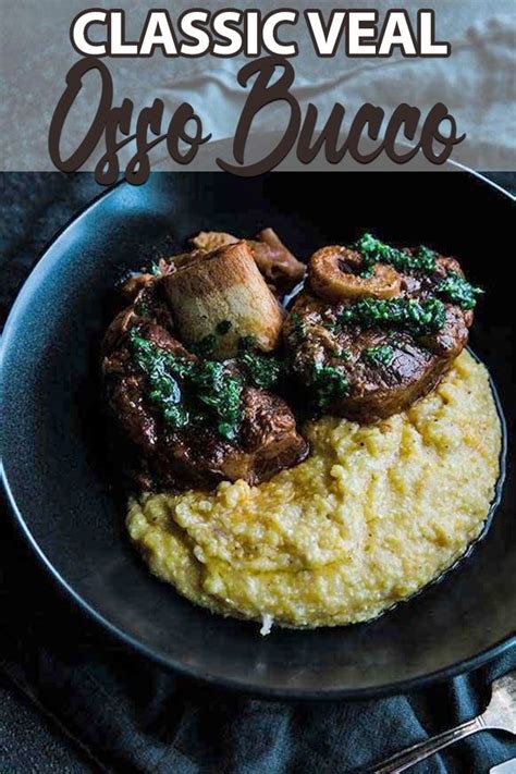 Veal Osso Bucco Recipe With Gremolata If Youre Looking For A Delicious Weeknight Meal That Is