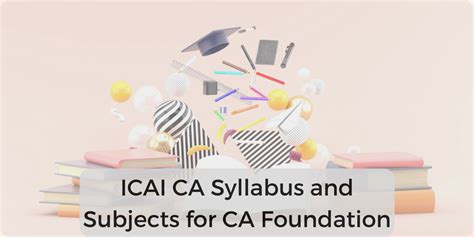 ICAIs CA Syllabus And Subjects For CA Foundation CAPS Academy