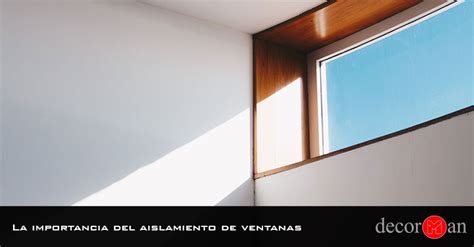 La Importancia Del Aislamento De Ventanas