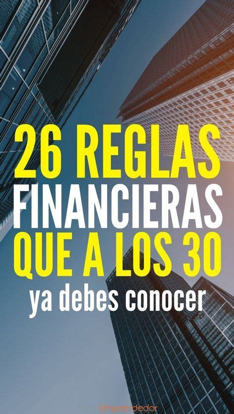 Reglas Financieras Que Toda Persona En Sus Debe Conocer Artofit