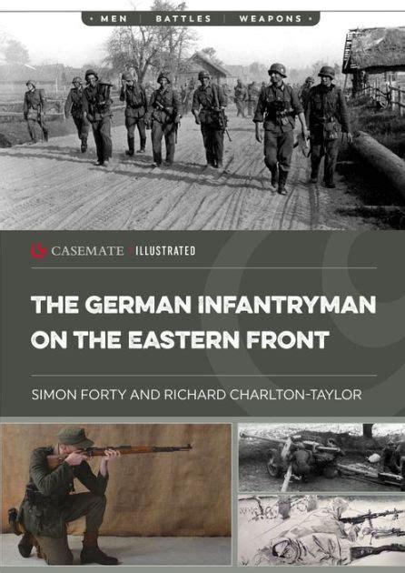 The German Infantryman On The Eastern Front By Simon Forty Richard