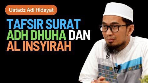 Tafsir Surat Adh Dhuha Dan Al Insyirah Oleh Ustadz Adi Hidayat YouTube