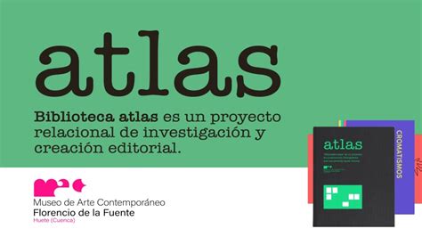 EL MAC FLORENCIO DE LA FUENTE INAUGURA ATLAS UN PROYECTO COLABORATIVO