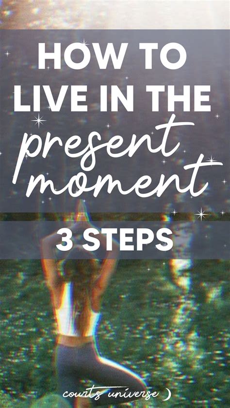 How To Live In The Present Moment Steps To Being Present Courts