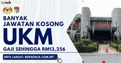 UKM Buka Pengambilan Banyak Jawatan Kosong Disember 2022