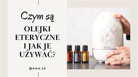 Czym są olejki eteryczne i jak je używać Domowa apteczka doTERRA YouTube