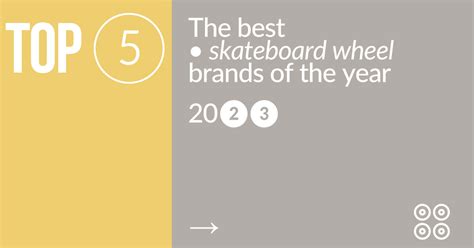 Top 5: The best skateboard wheel brands | skatedeluxe