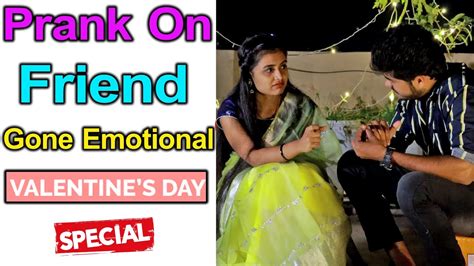 Prank On Friend Prank Gone Emotional Valentines Day Special Telugu Pranks Its Swetha