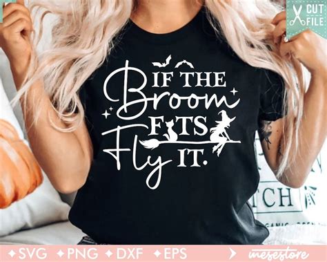 If The Broom Fits Fly It Svg Witch Hat And Broomstick Svg Halloween