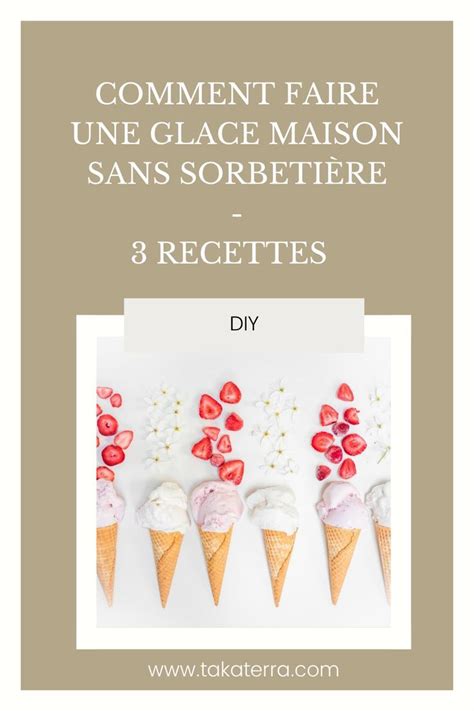 Comment Faire Une Glace Maison Sans Sorbeti Re Recettes Cards