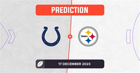 Colts Vs Steelers Prediction And Preview NFL Week 15 2023