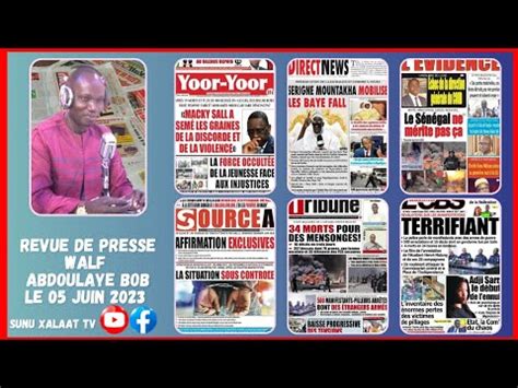 Revue De Presse Walfadjri Fm Wolof Abdoulaye Bop Du Lundi 05 Juin 2023