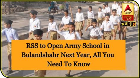 Rss To Open Army School In Bulandshahr Next Year All You Need To Know