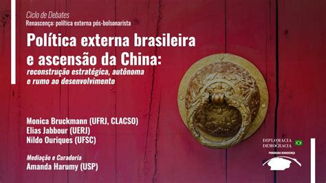 Pol Tica Externa Brasileira E Ascens O Da China Programa Renascen A