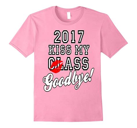 Kiss My Class Goodbye 2017 T Shirt 4lvs 4loveshirt