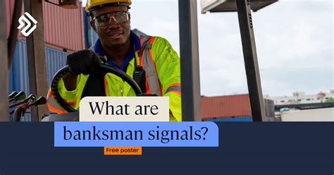 What are Banksman Signals? | Safety Guidance & Free Poster