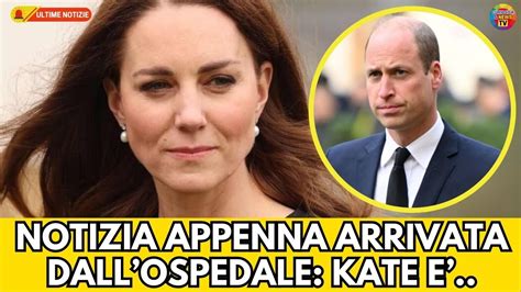 Kate Middleton Il Comunicato Dell Ospedale Di Pochi Minuti Fa Commuove