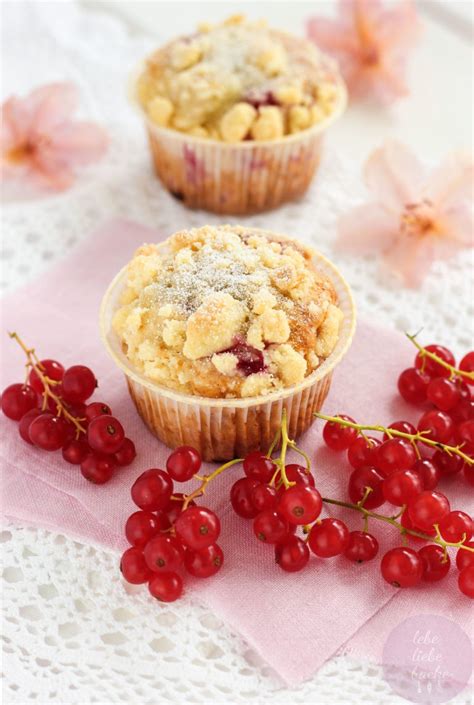 Johannisbeer Streusel Muffins Lebe Liebe Backe