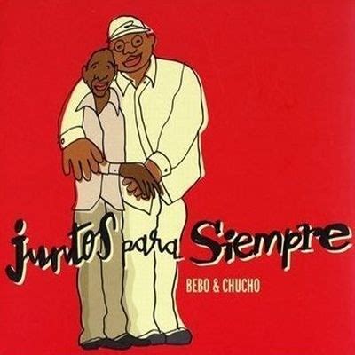 Juntos Para Siempre By Bebo Chucho Album Afro Cuban Jazz Reviews