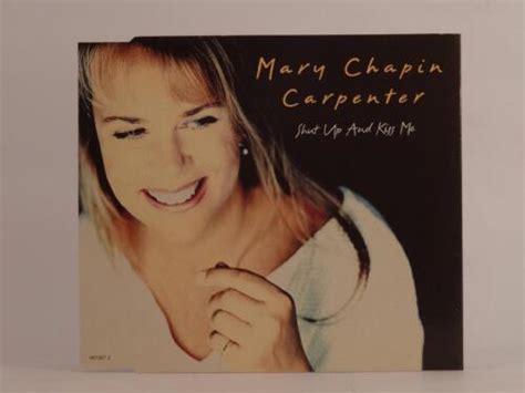 Mary Chapin Carpenter Shut Up And Kiss Me F Track Cd Single