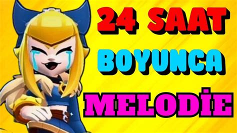 24 SAAT BOYUNCA MELODİE İLE OYNAMAK KUPA KASMA Brawl Stars YouTube