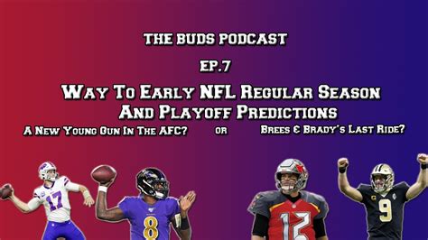 Way Too Early Nfl Regular Season And Playoff Predictions The Buds