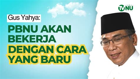 Gus Yahya PBNU Akan Bekerja Dengan Cara Baru YouTube