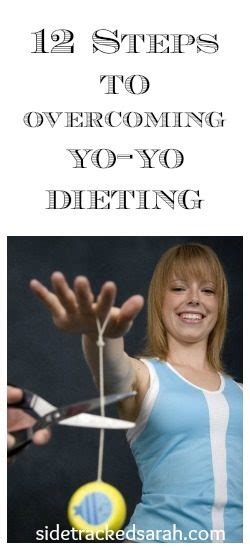 I Confess, I'm a Yo-Yo Dieter - My 12 Step Program | Sidetracked Sarah