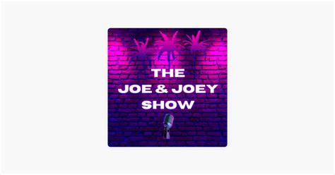 ‎The Joe & Joey Show em Apple Podcasts