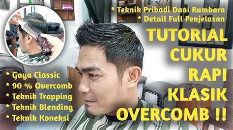 Tutorial Potong Rambut Rapi MAKSIMAL Tidak Tipis Model Klasik 90