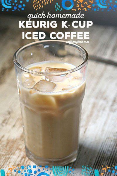 Recipe How To Make Iced Coffee With Keurig Quick And Easy Method For Making Iced Coffee At