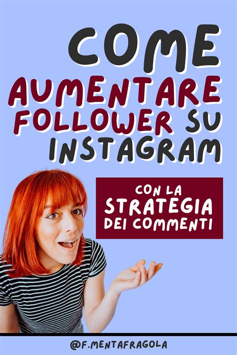 Strategia Dei Commenti Per Crescere Su Instagram E Aumentare Follower Instagram Follower