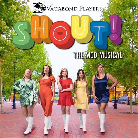 Shout The Mod Musical At Vagabond Players Theatrebloom