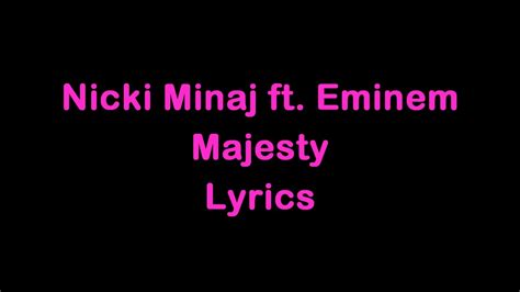 Nicki Minaj Ft Eminem And Labrinth Majesty [lyrics] Youtube