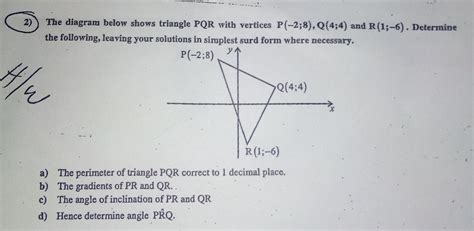 Solved 2 The Diagram Below Shows Triangle Pqr With Vertices P 2 8 Q 4 4 And R 1 6