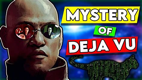 The Mystery Of Deja Vu Youtube