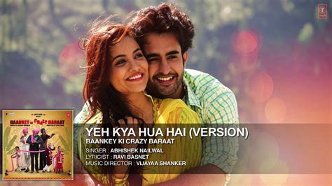 Yeh Kya Hua Hai Ye Kya Huwa Hai Film Version Full Audio Song