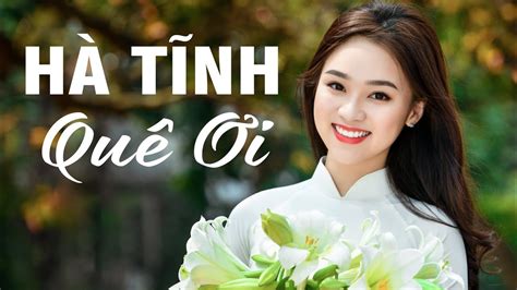 Hà Tĩnh Quê Ơi Có Bao Giờ Anh Viết được Vần Thơ A Páo Ca