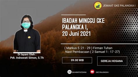 Ibadah Minggu Jemaat Gke Palangka I Minggu 20 Juni 2021 Pukul 09 00