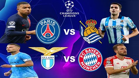 PSG VS REAL SOCIEDAD Y LAZIO VS BAYERN MUNICH OCTAVOS DE FINAL