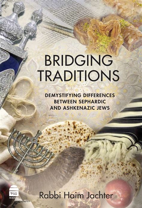 Bridging Traditions Demystifying Differences Between Sephardic And