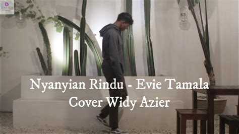 Nyanyian Rindu Evie Tamala Cover By Widy Azier Youtube