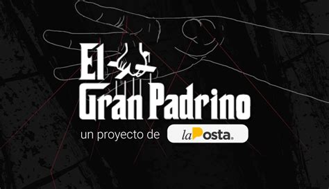 El Gran Padrino Investigaciones La Posta