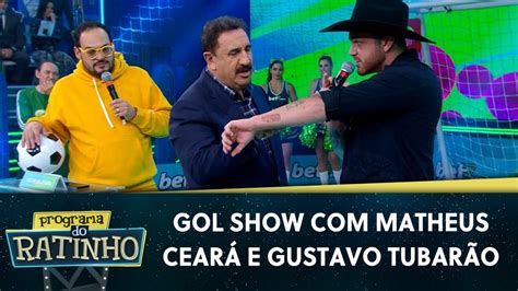 Gol Show Matheus Ceará e Gustavo Tubarão Programa do Ratinho 06