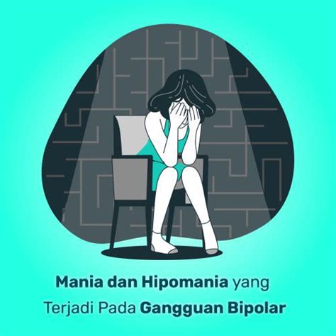 Mania Dan Hipomania Yang Terjadi Pada Gangguan Bipolar Ashefa Griya