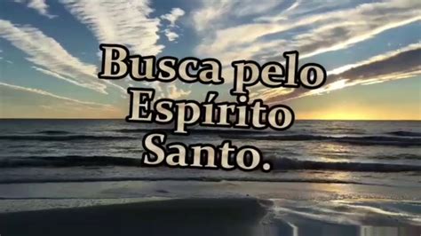 Busca Pelo Espírito Santo Youtube