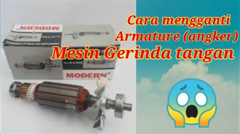 Cara Mengganti Armature Angker Gerinda Tangan Mengganti Angker