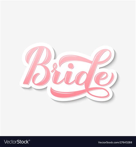 Bride Calligraphy Hand Lettering Isolated Vector Image