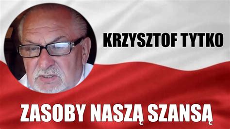 KRZYSZTOF TYTKO ZASOBY NASZĄ SZANSĄ YouTube